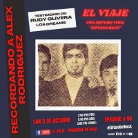 Recordando a Alex Rodríguez de Los Dreams y Erico Delkas de Ino Moxo en EL VIAJE